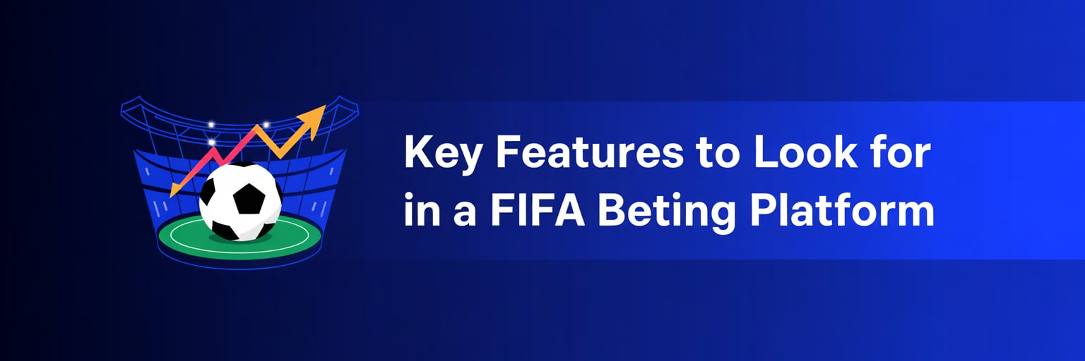 Key Features to Look for in a FIFA Betting Platform